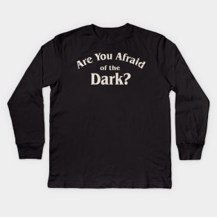 Are You Afraid Of The Dark Grunge Kids Long Sleeve T-Shirt